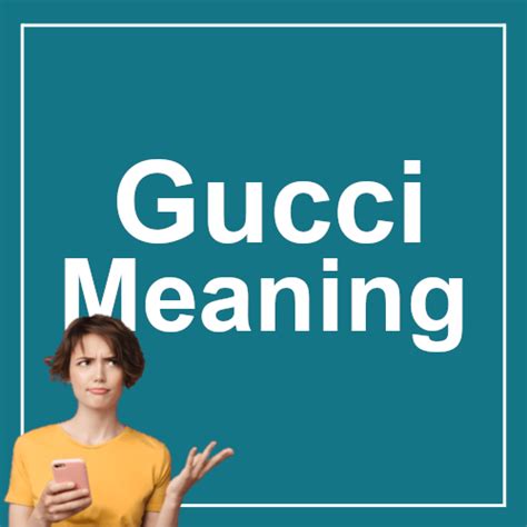 that's so gucci|Gucci pet slang.